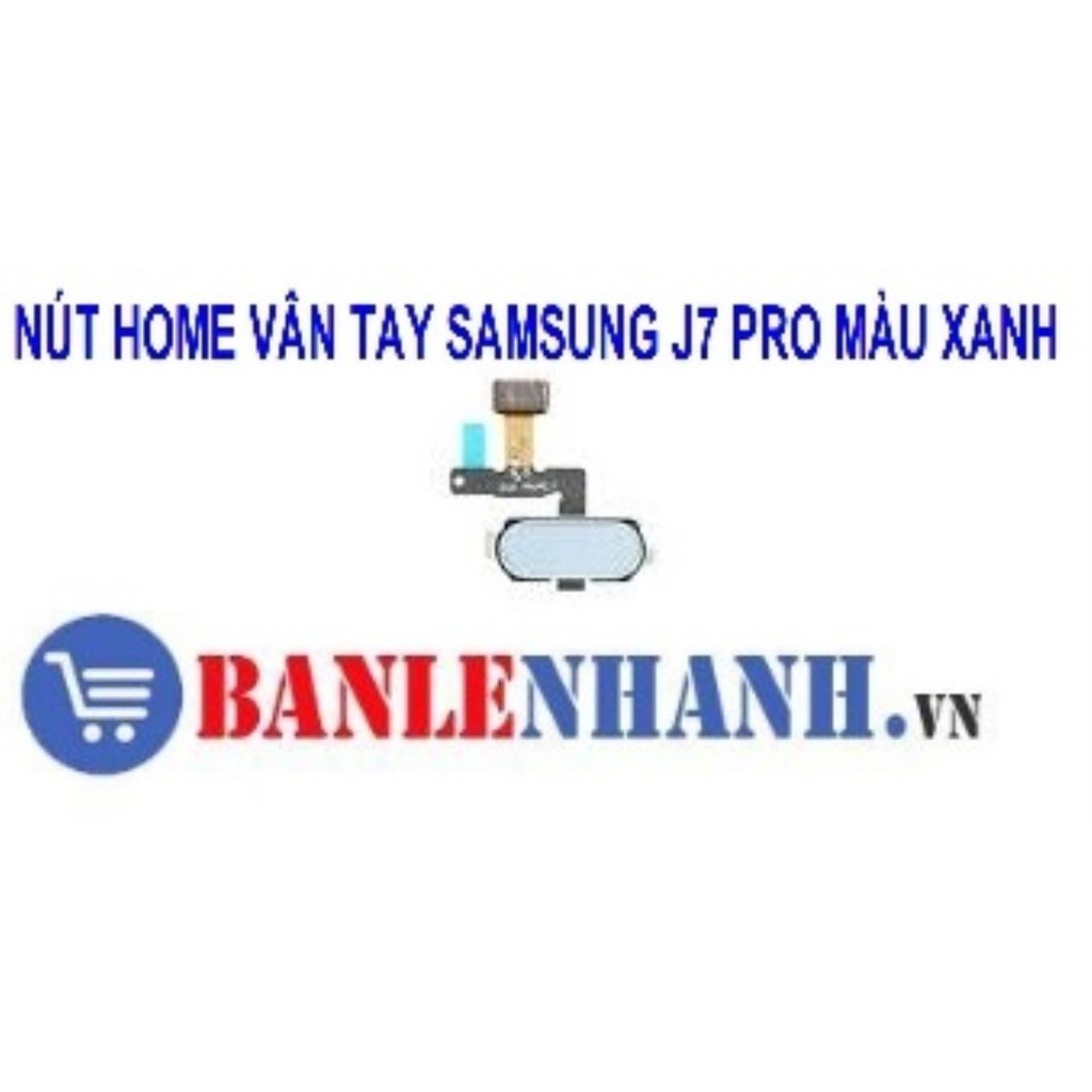 NÚT HOME VÂN TAY SAMSUNG J7 PRO MÀU XANH