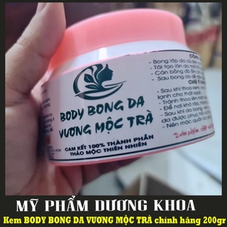 Kem bong da tái tạo body vương mộc trà 200gr - tái sinh da body không gây hại cực trắng hồng - kem bong da vương mộc trà