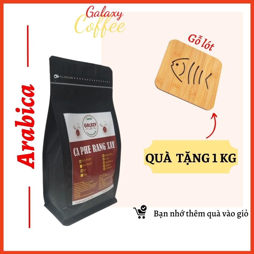 Cafe Arabica Galaxy Coffee Cà Phê Rang Xay Nguyên Chất Pha Phin Pha Máy Cold Brew Hậu Vị Ngọt Thơm Quyến Rũ 500g