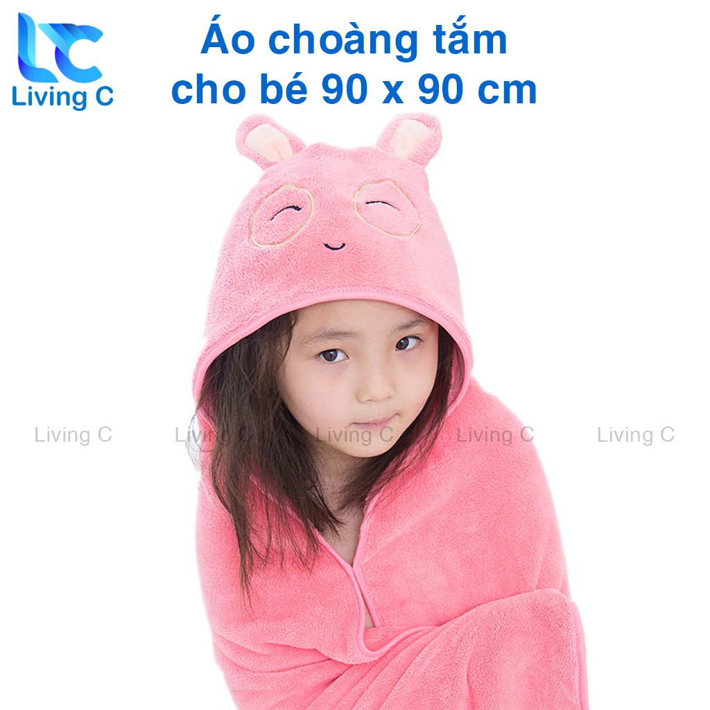 Áo choàng tắm cho bé Living C, khăn choàng tắm em bé loại lớn cao cấp lông mềm an toàn cho da _KTE