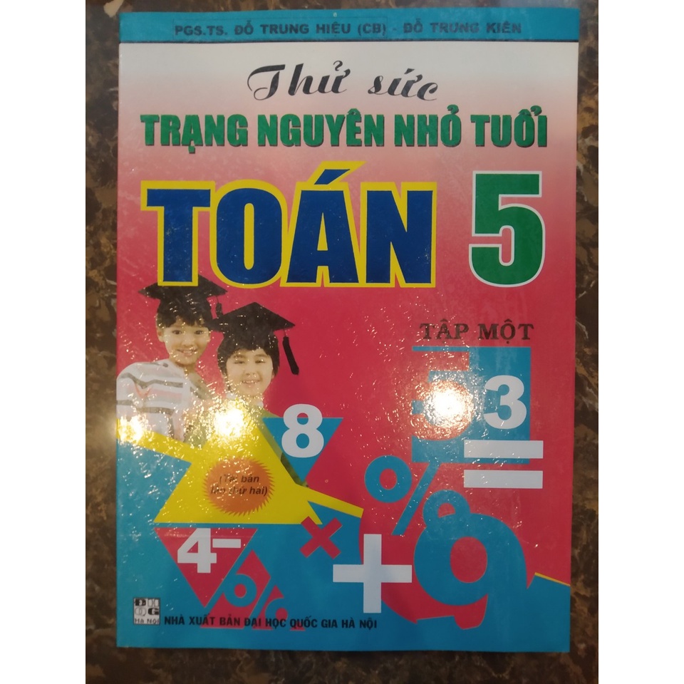 Sách - Thử Sức Trạng Nguyên Nhỏ Tuổi Môn Toán Lớp 5 Tập 1