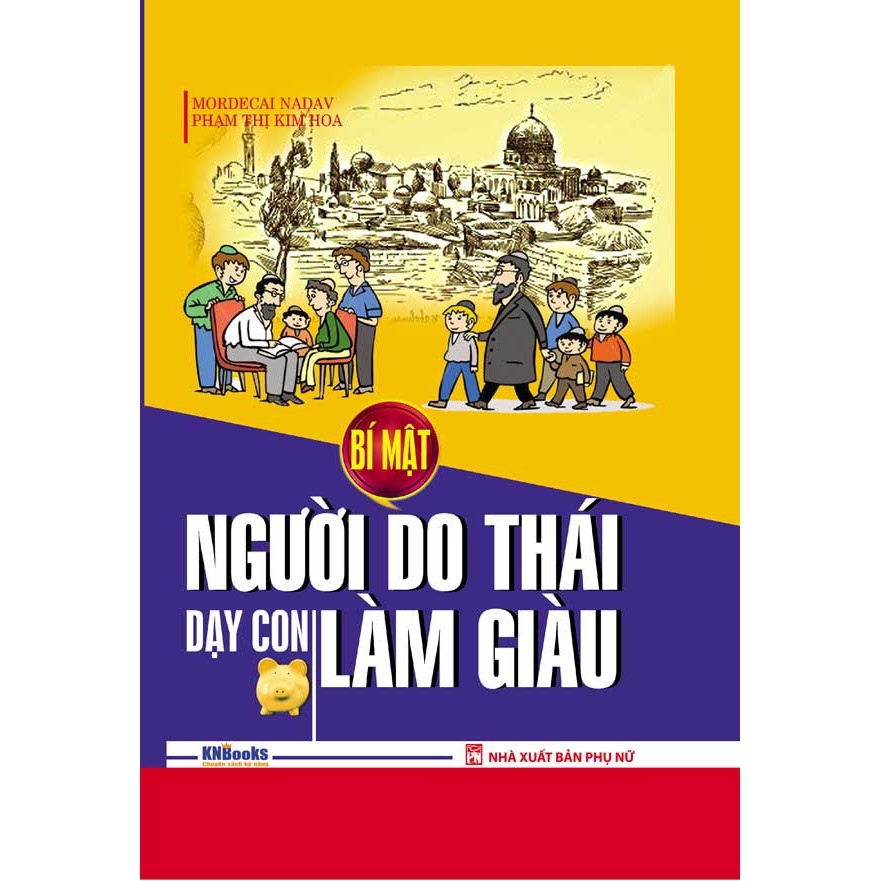 Sách - Bí mật người Do Thái dạy con làm giàu – cách dạy con khác biệt của một dân tộc thông minh