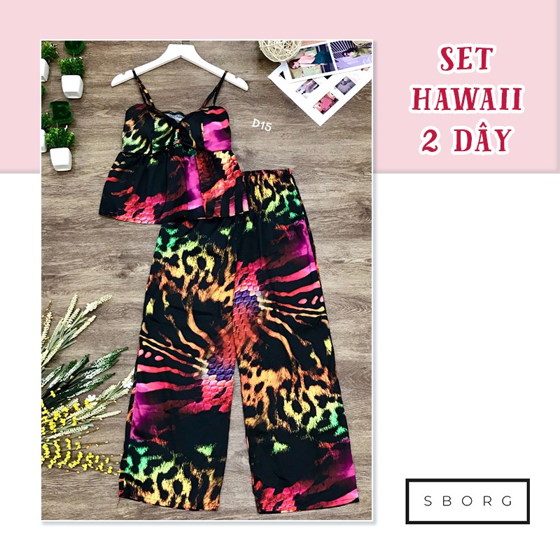 Set đồ nữ đi chơi SBORG đồ lụa hawaii mềm nhẹ áo 2 dây thổ cẩm sexy quần ống rộng freesize dưới 57kg quà tặng vợ