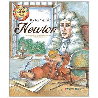 Những Bộ Óc Vĩ Đại - Bác Học "Hấp Dẫn" Newton