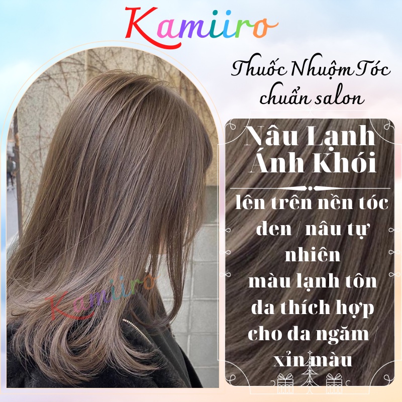 Thuốc nhuộm tóc NÂU LẠNH ÁNH KHÓI CHUẨN SALON KAMIIRO