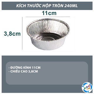 Set 10 hộp nhôm tròn 240 ml ( tô nhôm không nắp) - Chứng nhận VS ATTP - Đựng thực phẩm dùng 1 lần