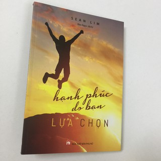 Sách – Hạnh Phúc Do Bạn Lựa Chọn