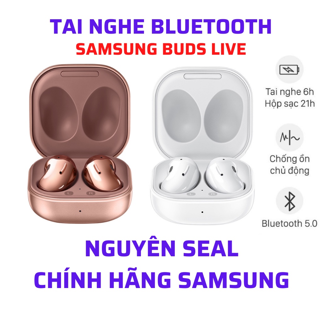Tai Nghe Samsung Galaxy Buds Live ✅Chống Ồn ANC ✅Pin 6H ✅Bảo Hành 12 Tháng Hàng Chính Hãng