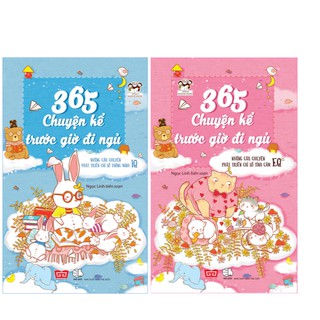 365 Chuyện Kể Trước Giờ Đi Ngủ - Những Câu Chuyện Phát Triển Chỉ Số Tình Cảm EQ