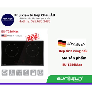 Bếp từ 2 vùng nấu eurosun eu-t256max chính hãng