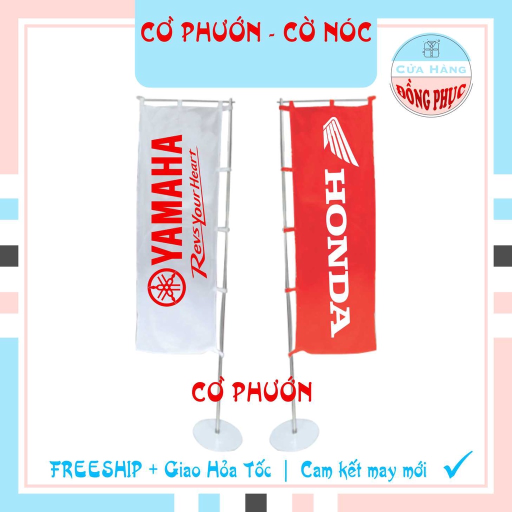 CỜ PHƯỚN & CỜ NÓC & CỜ ROADSHOW CỦA CỬA HÀNG HONDA - YAMAHA - SUZUKI - SYM - PIAGGIO ... , Gía sỉ!