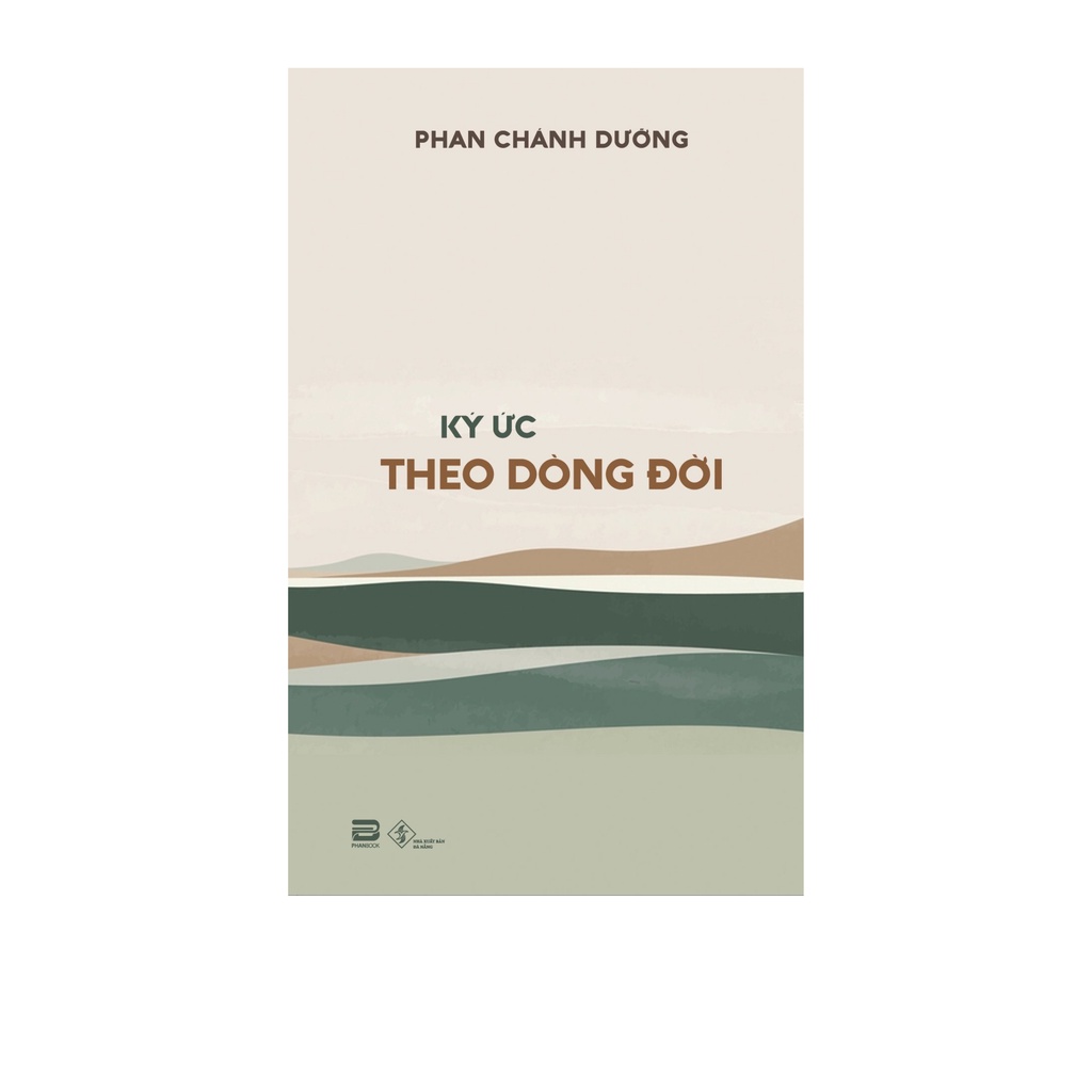 Sách - Ký Ức Theo Dòng Đời - Phan Chánh Dưỡng