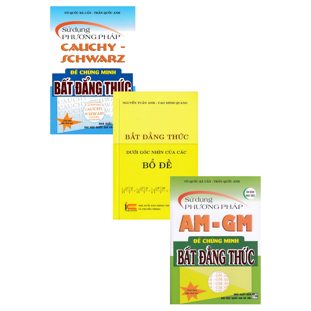 Sách - Combo Sử Dụng Phương Pháp Cauchy Schwarz + AM - GM Để Chứng Minh Bất Đẳng Thức + Góc Nhìn Của các bổ đề