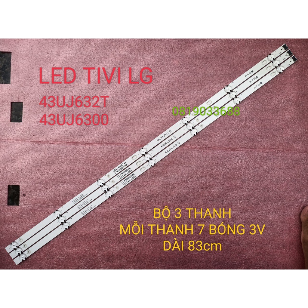 LED TIVI LG 43UJ632T 43UJ633T 43UJ6300 43UJ6320 43UJ603V LC43490059A  HÀNG MỚI 100%, BỘ 3 THANH, MỖI HANH 7 BÓNG 3V