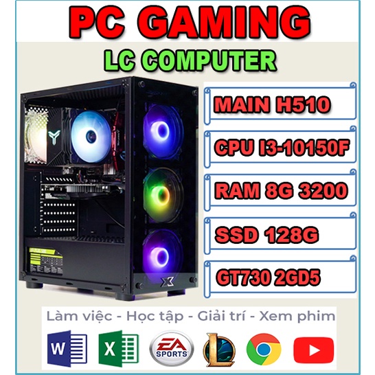 PC GAMING  H510 / I3 10105F / RAM 8GB / VGA 730 2GD5 CHƠI GAME ONLINE