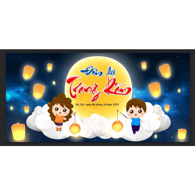 Phông bạt trung thu LẤY NGAY, nhận thiết kế theo yêu cầu