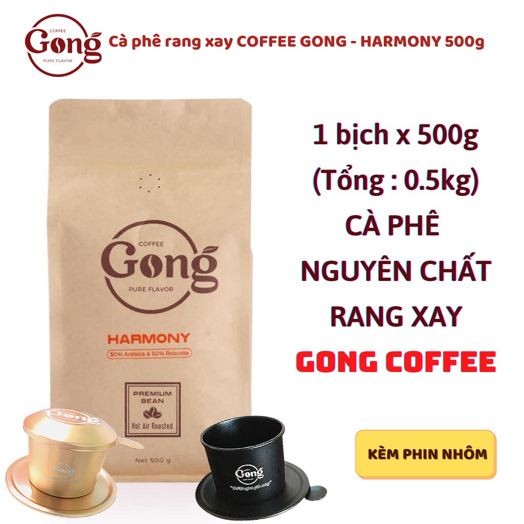 [500G HARMONY KÈM PHIN] Cà phê nguyên chất GONG COFFEE (500g/1bịch)