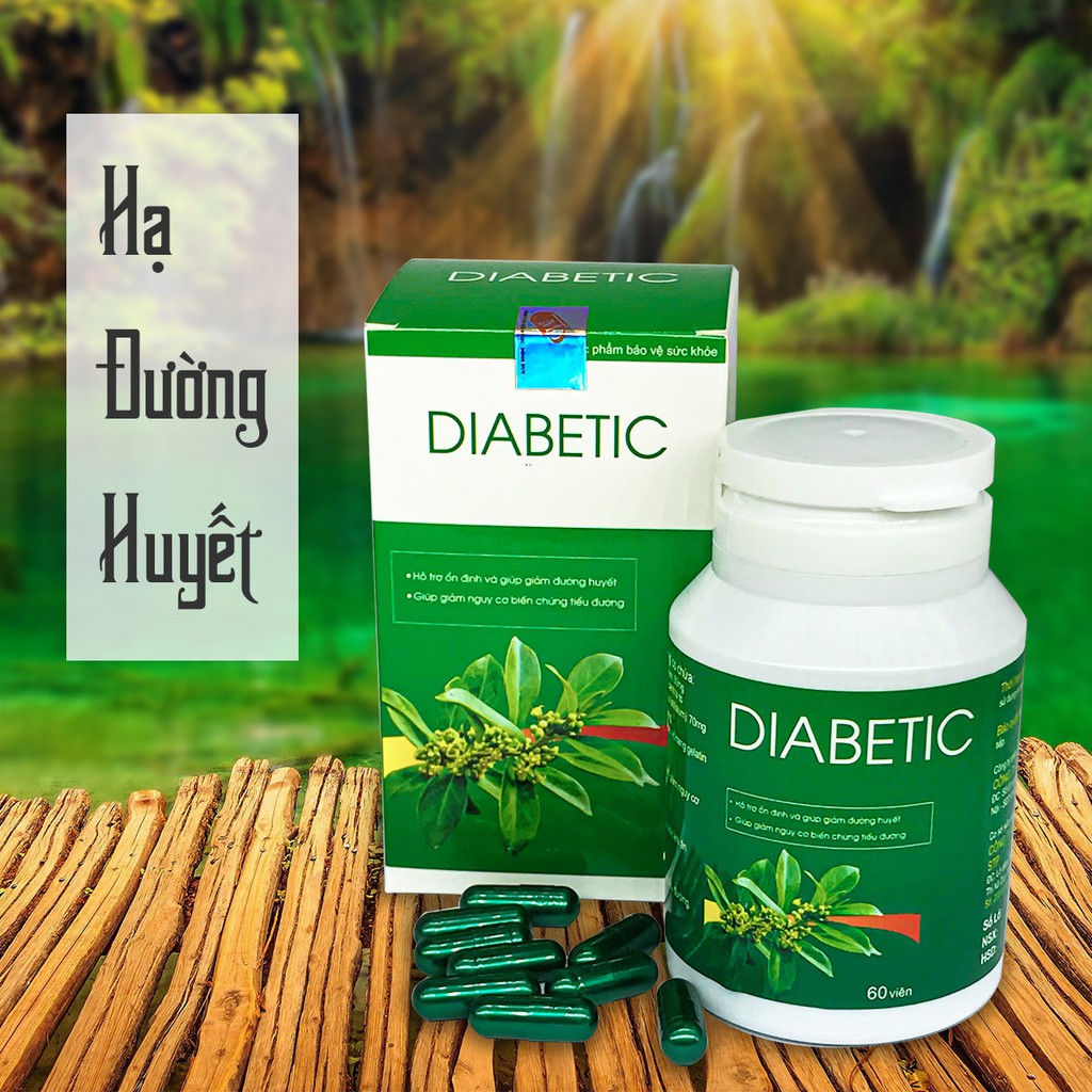 Tiểu đường DIABETIC - Ổn định và giảm đường huyết, giảm biến chứng tiểu đường - Công nghệ đột phá tách chiết Alpha