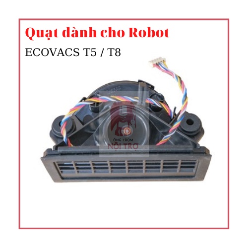 Quạt Ecovas T5, T8 - linh kiện robot hút bụi lau nhà
