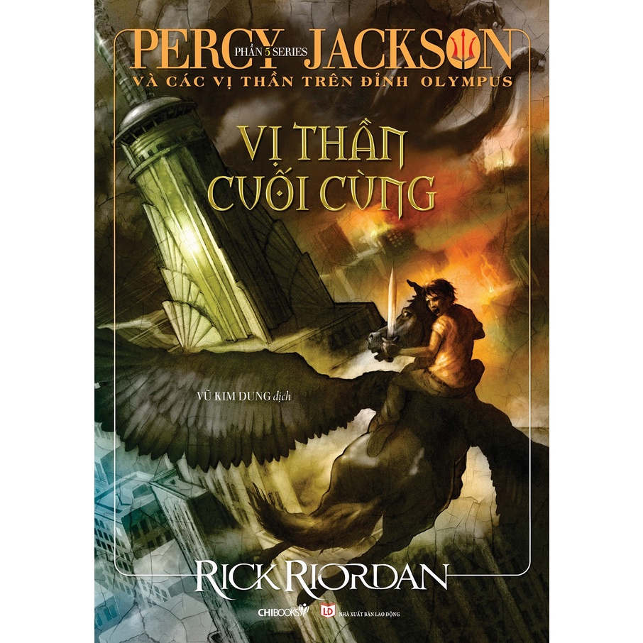 Sách: Vị thần cuối cùng TB2022(Phần 5 bộ Percy Jackson và các vị thần trên đỉnh Olympus)