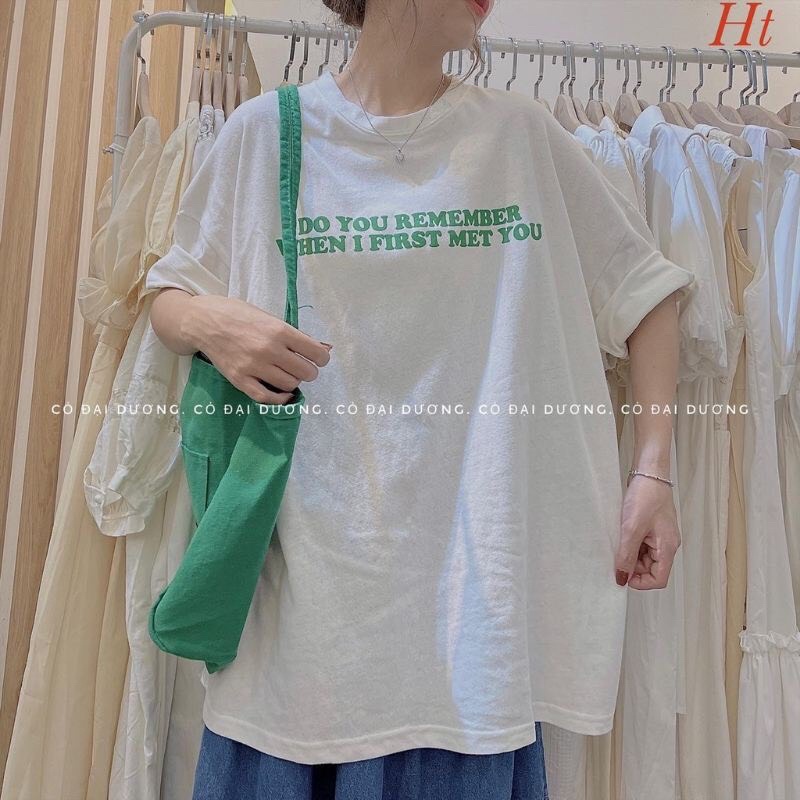 Áo phông tay lỡ DO YOU RENEMBER chất COTTON KHÔ 3158/ dài 71-75 rộng 55