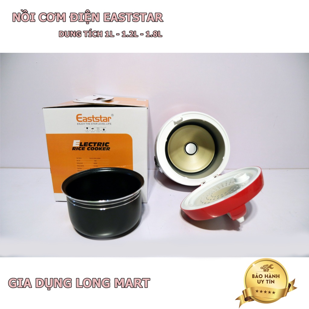 Nồi cơm điện Eaststar 1L - 1.2L - 1.8L Công xuất 400-700W, Lòng niêu siêu dày nấu cơm ngon Hàng chính hãng BH 12 Tháng