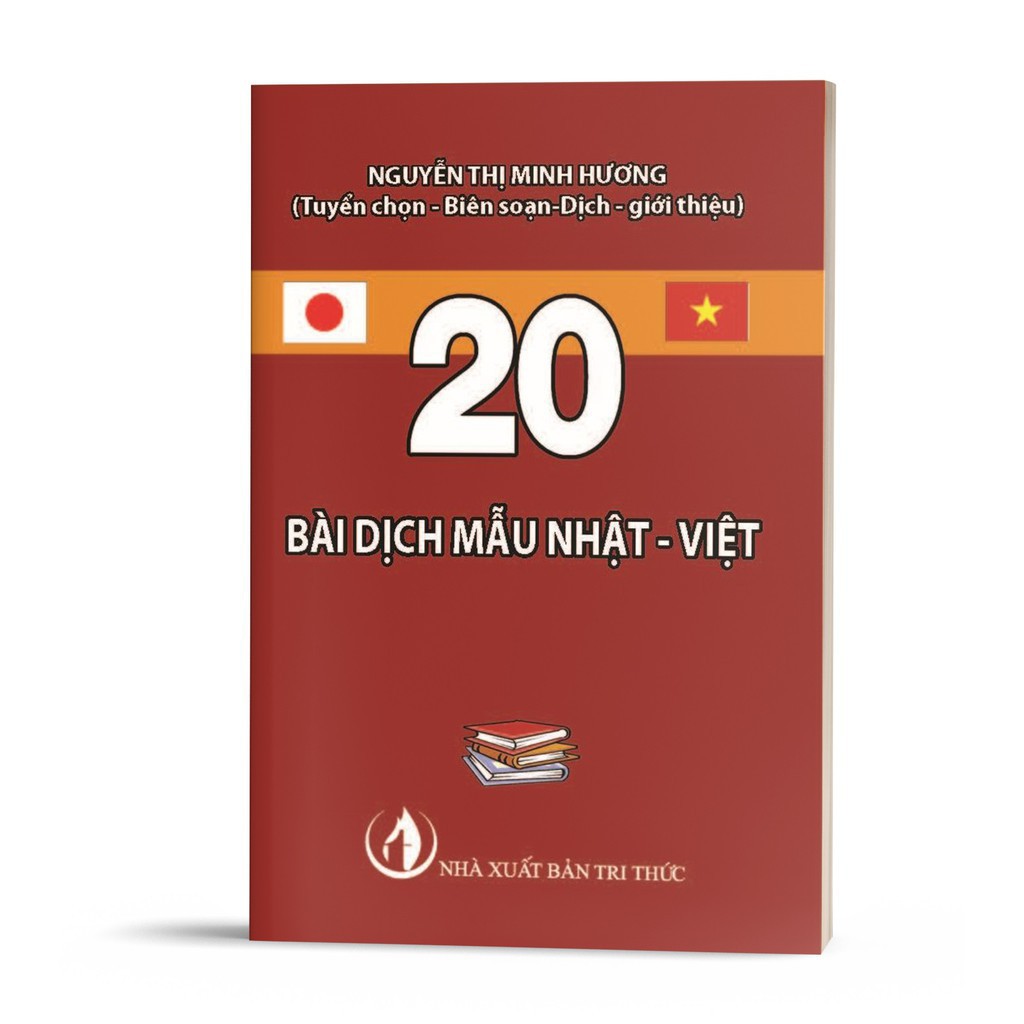 Sách Tiếng Nhật 20 Bài Dịch Mẫu Nhật Việt ( Tác Giả Nguyễn Thị Minh Hương )