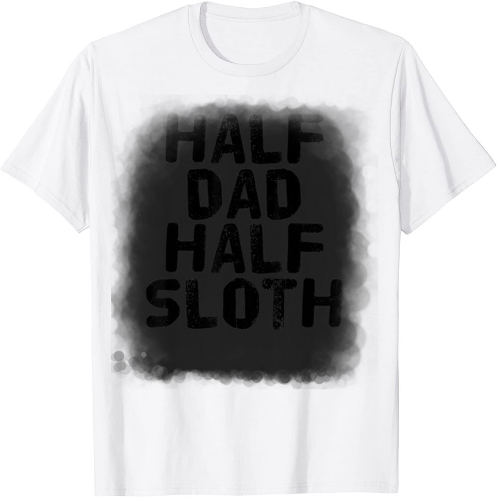 Áo Thun In Hình - Half Dad Half Sloth Funny Lazy S Day Half Dad Half Sloth Funny Lazy S Day - TH3747