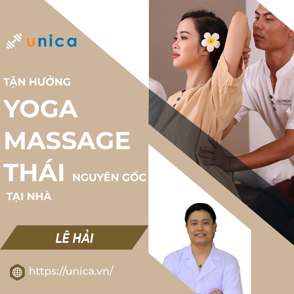 FULL khóa học SỨC KHỎE - Tận hưởng YOGA MASSAGE THÁI nguyên gốc ngay tại nhà [UNICA.VN]