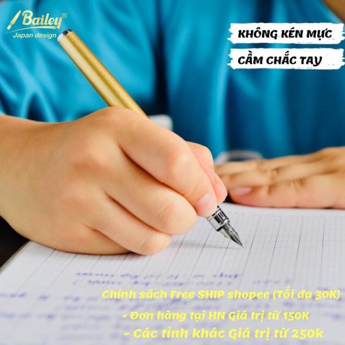 Bút Máy Cao Cấp Luyện Chữ Đẹp Chính Hãng Nét Thanh Đậm - Viết Mực Bailey-VQ01