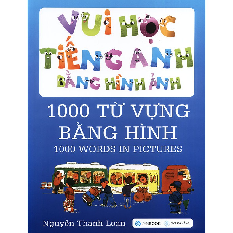 Sách - Vui học tiếng Anh bằng hình ảnh - 1000 từ vựng bằng hình - Nguyễn Thanh Loan