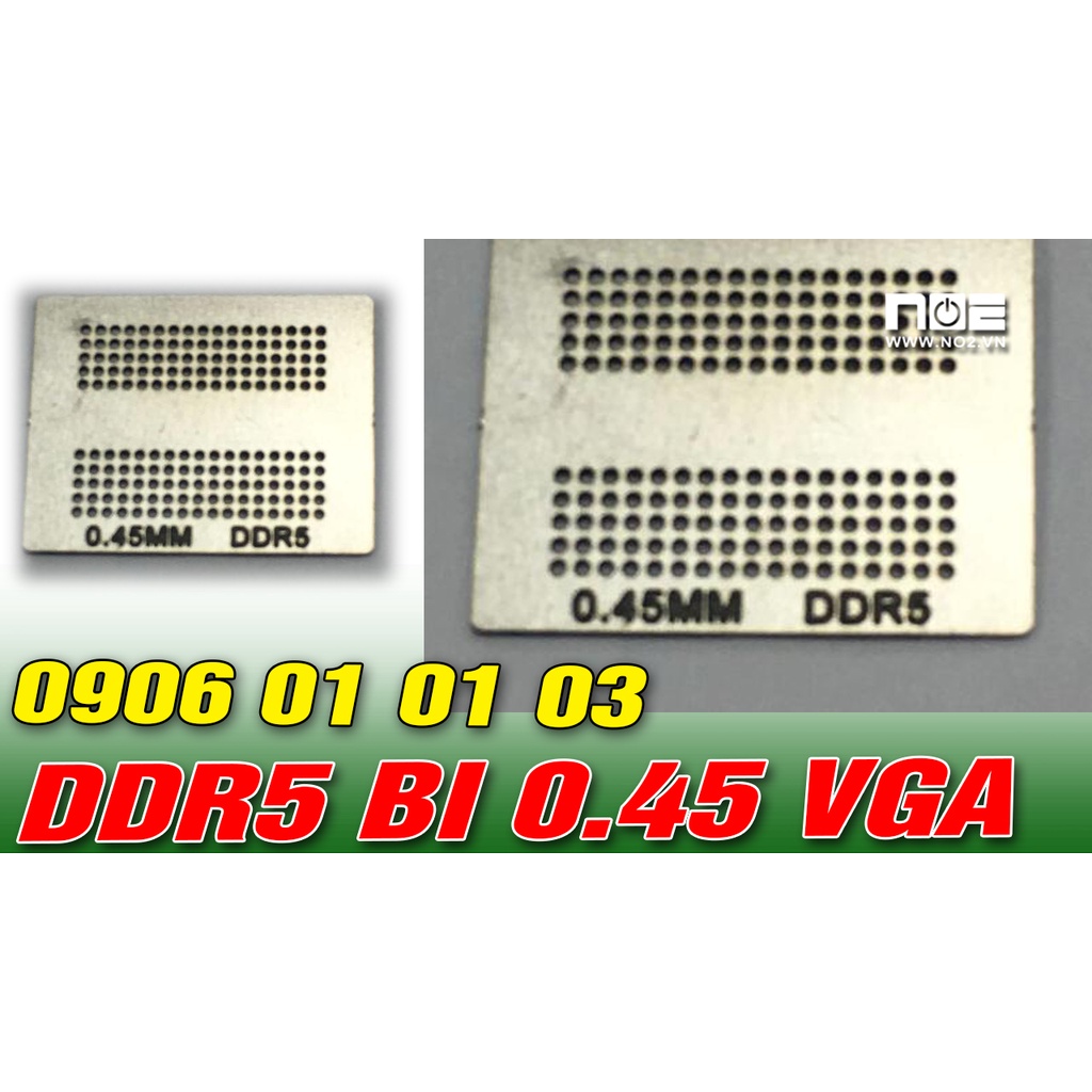 Lưới làm chân DDR5 card màn hình - chì bi 0.45mm (nên dùng 0.4mm)