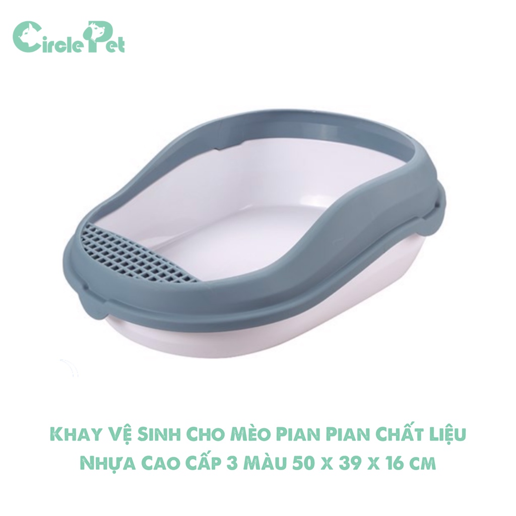 Khay Vệ Sinh Cho Mèo Pian Pian Chất Liệu Nhựa Cao Cấp 3 Màu 50 x 39 x 16 cm - Circle Pet