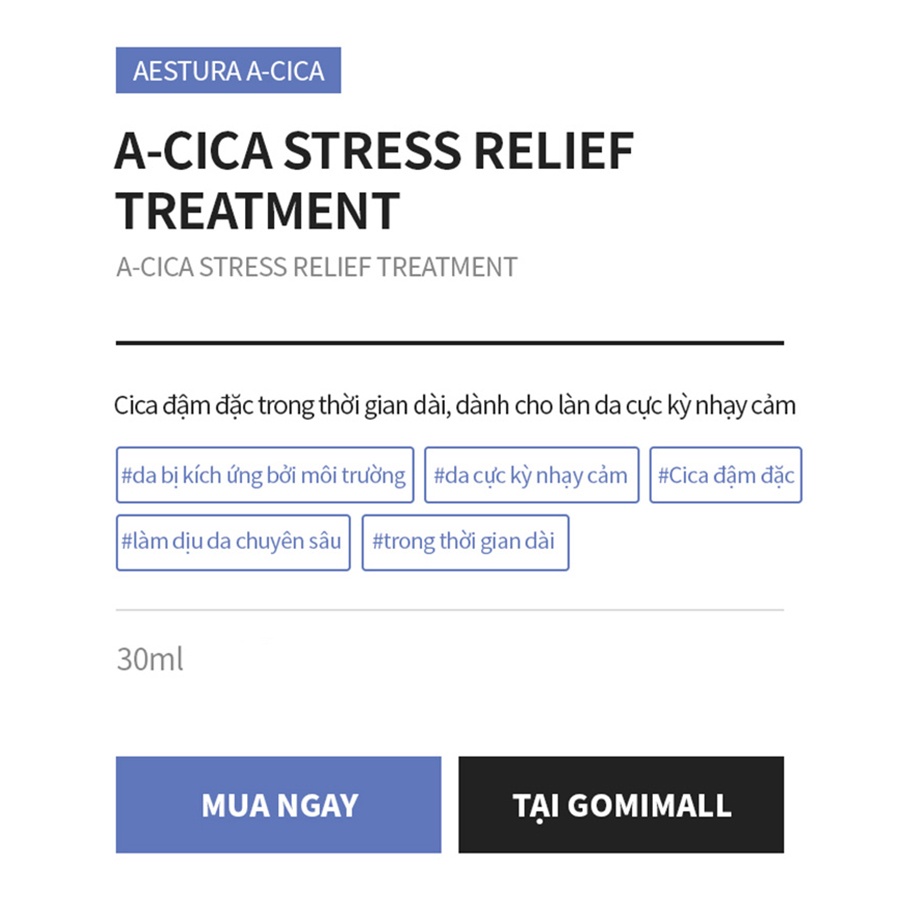 Kem đậm đặc chăm sóc vùng da nhạy cảm Aestura A-CICA Stress Relief Treatment 30ml GomiMall