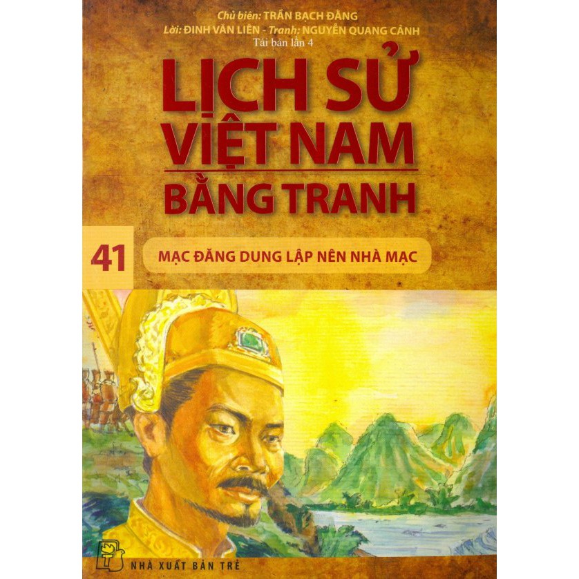 Sách - Lịch Sử Việt Nam Bằng Tranh - Tập 41: Mạc Đăng Dung Lập Nên Nhà Mạc