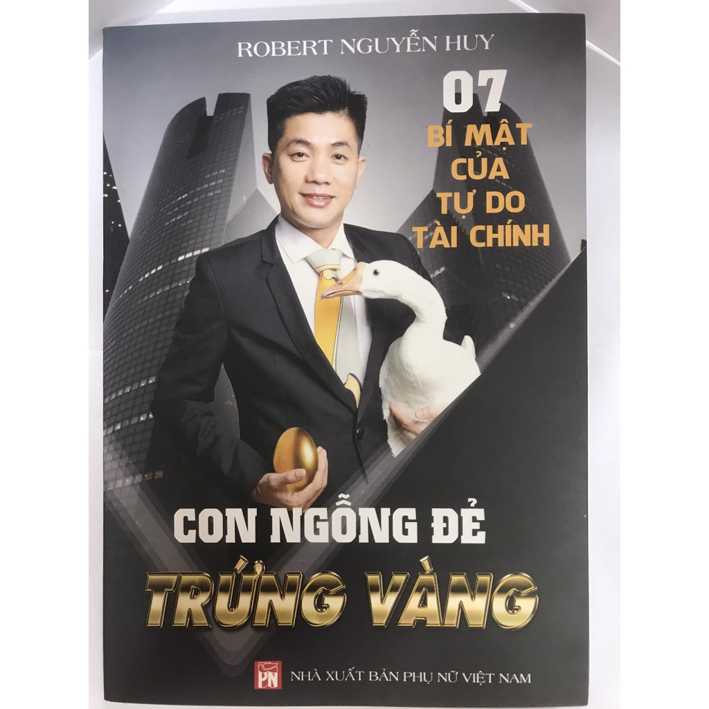 Sách- 7 Bí Mật Tự Do Tài Chính- Con Ngỗng Đẻ Trứng Vàng