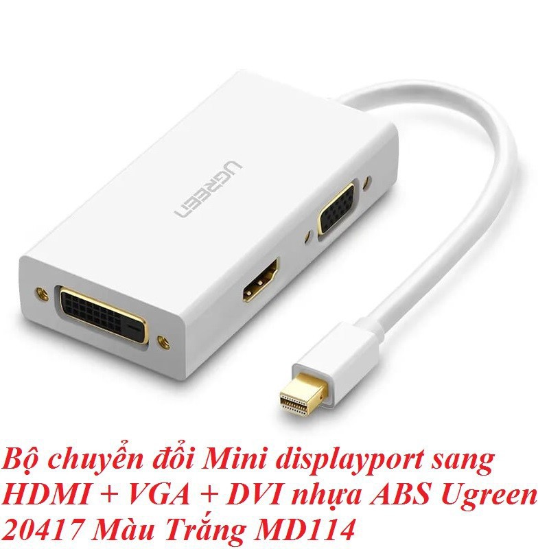 Cáp Mini Displayport To VGA + HDMI + DVI UGREEN 20417 (Màu Trắng) - Hàng Chính Hãng