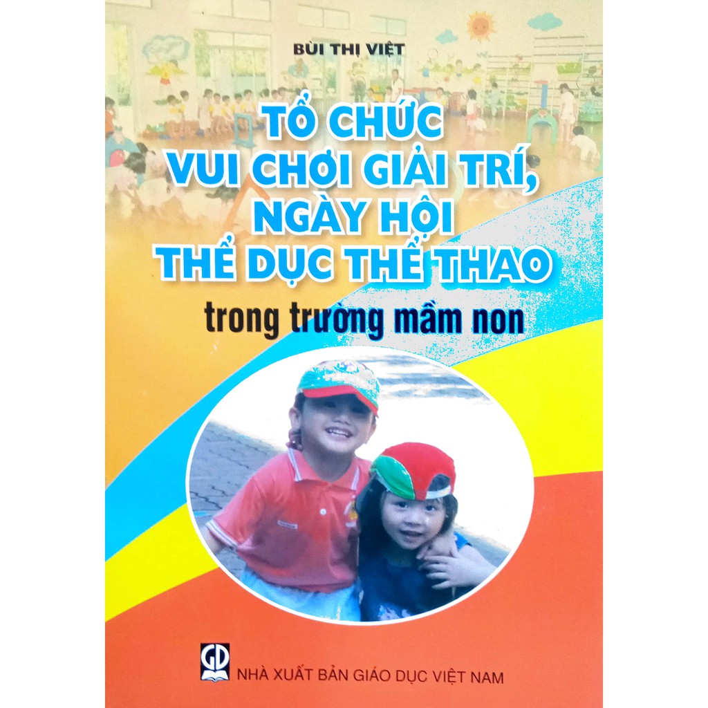 Sách - Tổ chức vui chơi giải trí, ngày hội thể dục thể thao trong trường mầm non