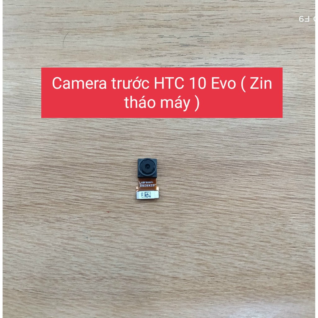 Camera trước HTC 10 Evo ( Zin tháo máy)