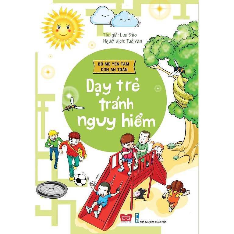 Sách - Dạy trẻ tránh nguy hiểm - (Bố mẹ yên tâm con an toàn)