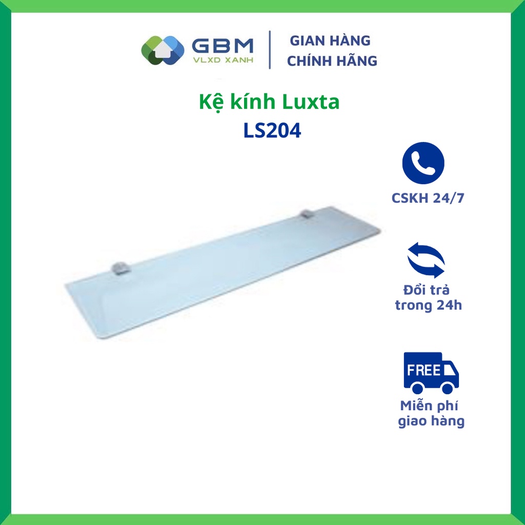 [Mã BMBAU50 giảm 10% đơn 99k] Kệ Kính luxta cao cấp LS204 -VLXD XANH