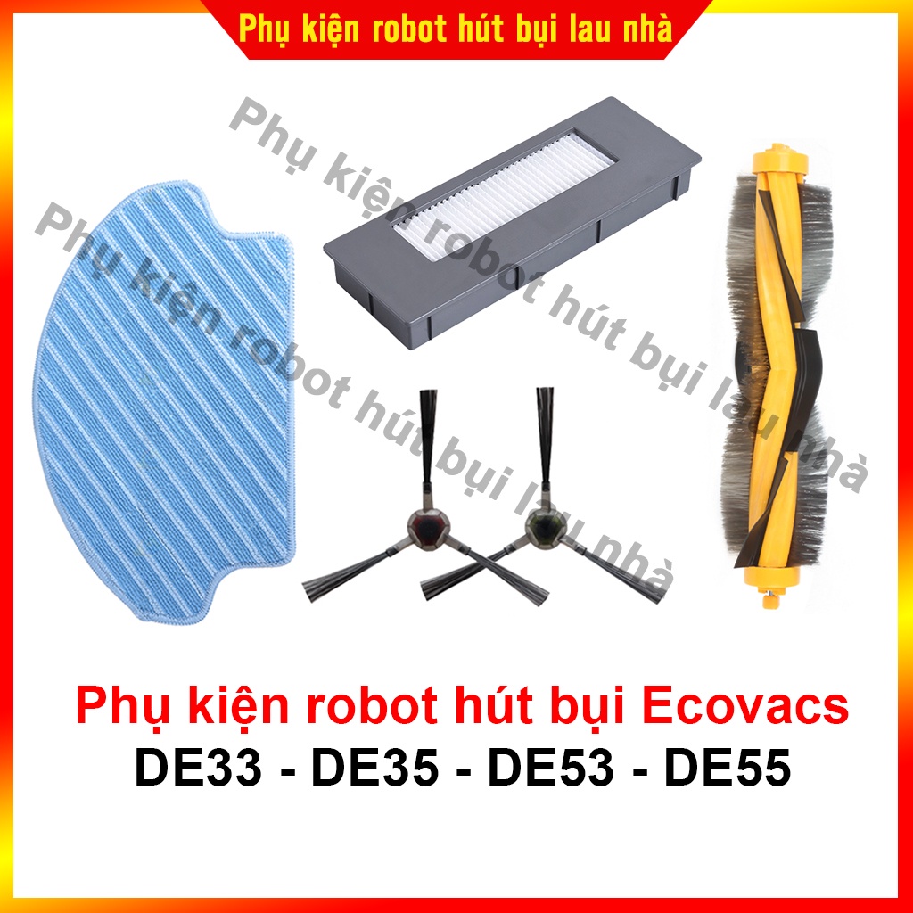 Phụ kiện chổi cạnh, lọc bụi, khăn lau, chổi chính robot hút bụi Ecovacs DE33 / DE35 / DE53 / DE55