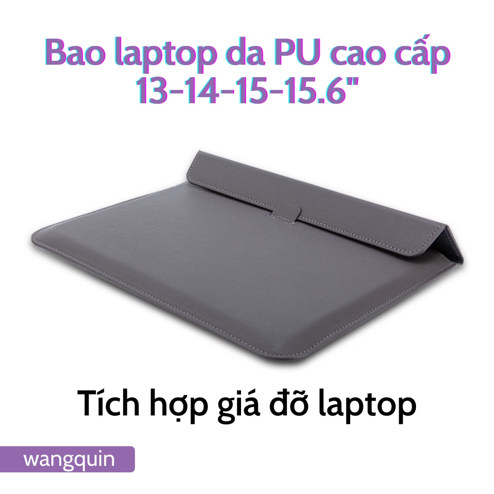 Túi đựng bảo vệ tích hợp giá đỡ Macbook Air Pro Asus Acer 11.6&quot; / 13.3&quot; / 14&quot; / 14.6&quot; Da PU cao cấp nhiều màu Bao Laptop