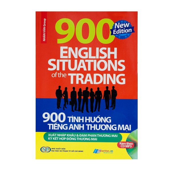 Sách - 900 Tình Huống Tiếng Anh Thương Mại Xuất Nhập Khẩu & Đàm Phán Thương Mại - Ký Kết Hợp Đồng Thương Mại