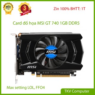 Card đồ họa MSI GT N740 1GB DDR5 128Bit
