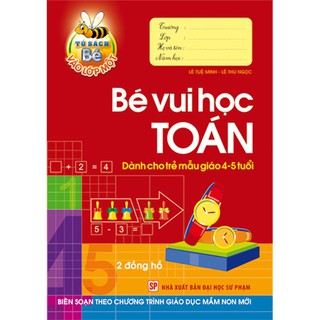 Sách - Bé vào lớp 1 - Bé vui học toán ( 4 - 5T)