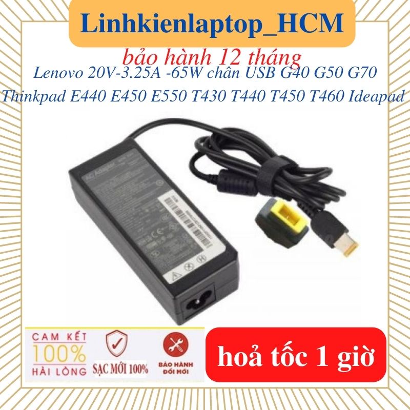 Sạc Lenovo G40 G50 G70 Thinkpad E440 E450 E550 T450 T460 T430 T440  Ideapad Flex 2 3 Yoga 11 11S- Sạc 20V-3.25A USB