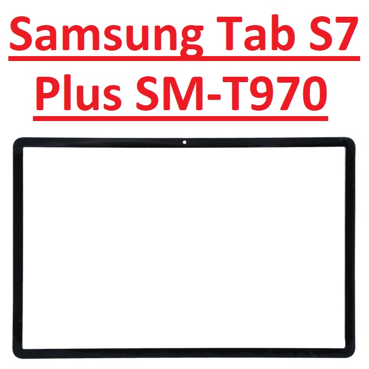 ✅Mặt Kính Màn Hình Samsung Tab S7 Plus SM T970 Dành Để Thay Thế Màn Hình, Ép Kính Linh Kiện Thay Thế