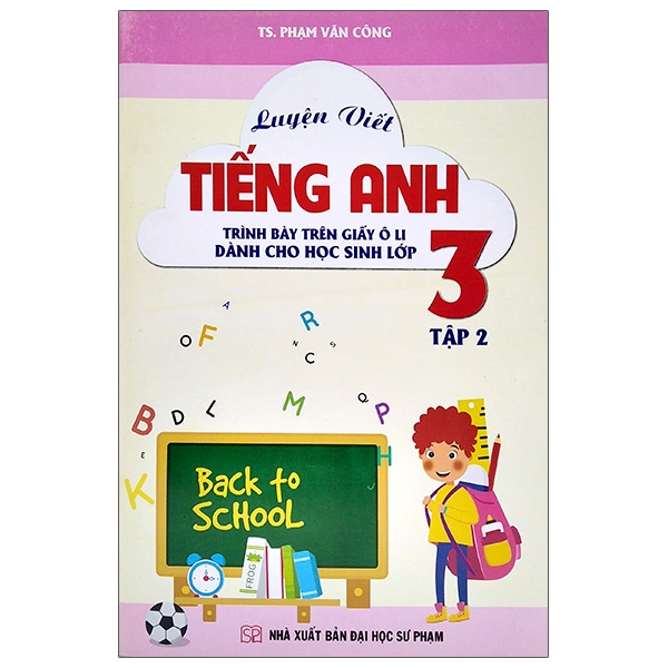 Sách Luyện Viết Tiếng Anh - Trình Bày Trên Giấy Ô Li - Dành Cho Học Sinh Lớp 3 - Tập 2
