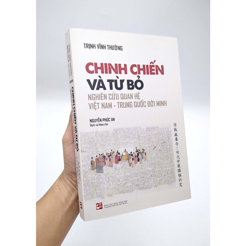 Sách Chinh Chiến Và Từ Bỏ - Nghiên Cứu Quan Hệ Việt Nam - Trung Quốc Đời Minh